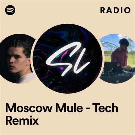 Moscow Mule (Tech Remix) .